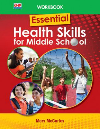 Книга Essential Health Skills for Middle School, Workbook Mary McCarley