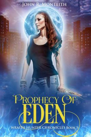 Книга Prophecy of Eden: A Supernatural Psychic Thriller John R. Monteith