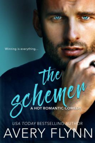 Kniha The Schemer (a Hot Romantic Comedy) Avery Flynn