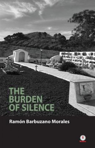 Livro Burden of Silence Ramón Barbuzano Morales