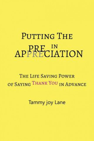 Carte Putting the "Pre" in Appreciation Tammy joy Lane