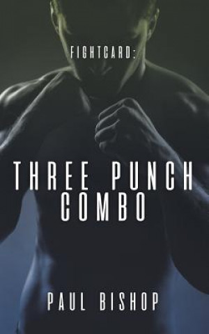 Knjiga Three Punch Combo Paul Bishop