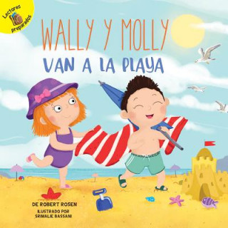 Carte Wally Y Molly Van a la Playa: Wally and Molly Go to the Beach Robert Rosen