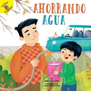 Książka Ahorrando Agua: Saving Water Abby Walters
