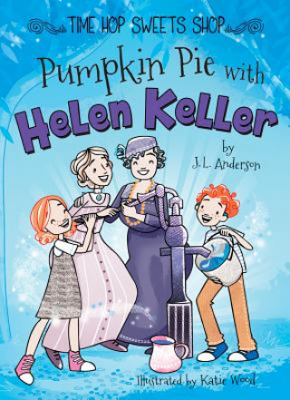 Kniha Pumpkin Pie with Helen Keller J. L. Anderson