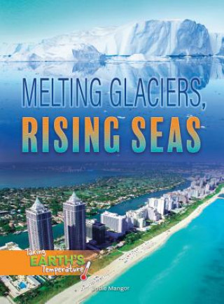 Książka Melting Glaciers, Rising Seas Tara Haelle
