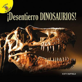 Kniha Descubrámoslo (Let's Find Out) ?Desentierro Dinosaurios!: I Dig Dinosaurs! Katy Duffield