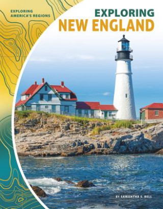 Carte Exploring New England Samantha S. Bell