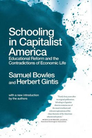 Buch Schooling in Capitalist America: Educational Reform and the Contradictions of Economic Life Samuel Bowles