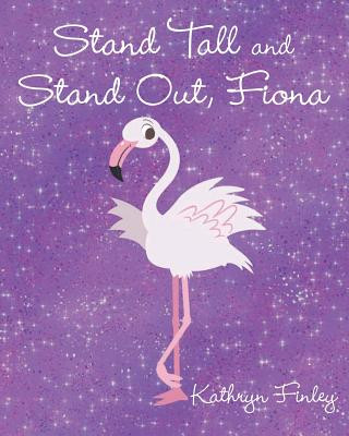 Buch Stand Tall and Stand Out, Fiona Kathryn Finley