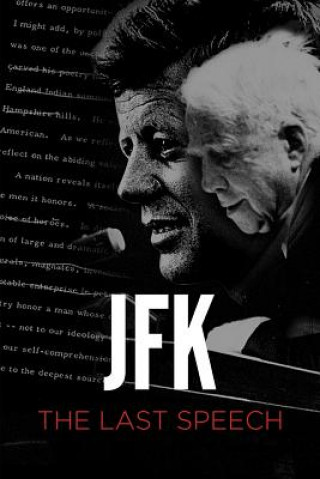 Knjiga JFK: The Last Speech Reunion '64 Inc