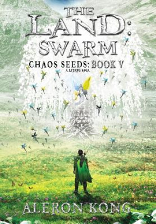 Könyv The Land: Swarm: A LitRPG Saga Aleron Kong