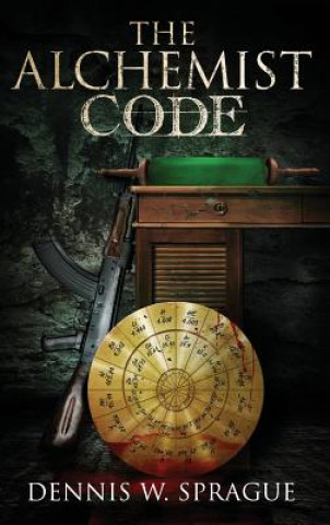 Книга THE ALCHEMIST'S CODE Dennis Wayne Sprague