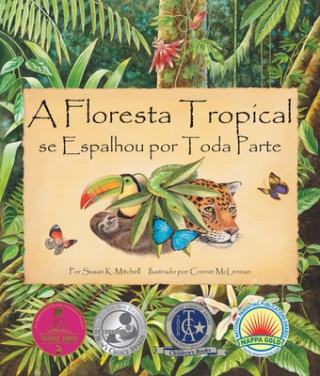 Knjiga A Floresta Tropícal Se Espalhou Por Toda Parte (the Rainforest Grew All Around in Portuguese) Susan K. Mitchell