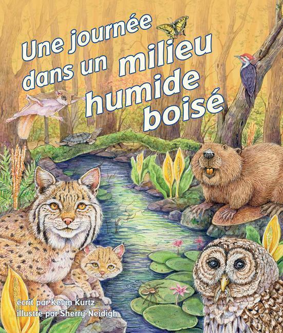 Carte Une Journée Dans Un Milieu Humide Boisé: (a Day in a Forested Wetland in French) Kevin Kurtz