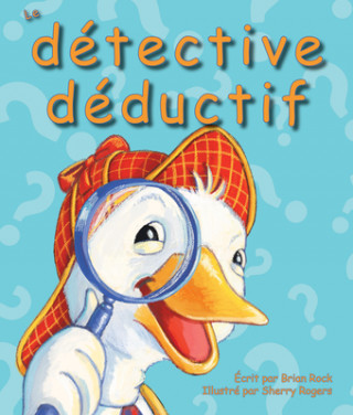 Könyv Le Détective Déductif (the Deductive Detective in French) Brian Rock
