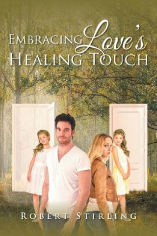 Carte Embracing Love's Healing Touch Robert Stirling