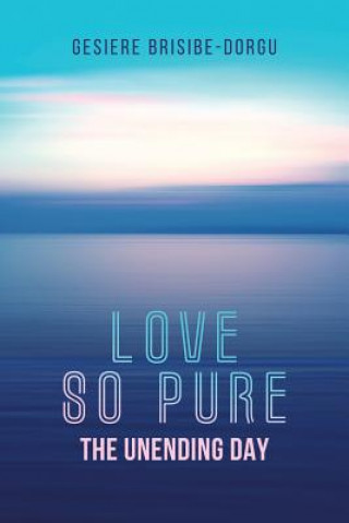 Kniha Love So Pure Gesiere Brisibe-Dorgu