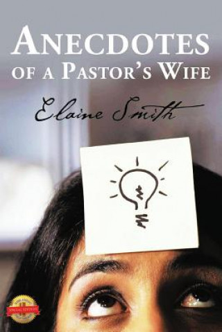 Kniha Anecdotes of a Pastor's Wife Elaine Smith