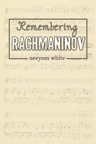 Книга Remembering Rachmaninov Neeyom White