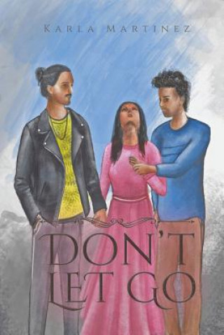 Kniha Don't Let Go Karla Martinez