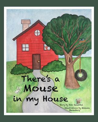 Kniha There's a Mouse in my House Don Reuschel