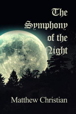 Knjiga The Symphony of the Night Matthew Christian