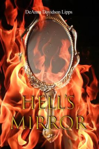 Knjiga Hell's Mirror Deanna Davidson Lipps