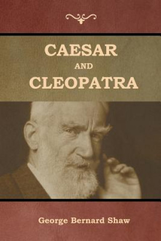 Knjiga Caesar and Cleopatra George Bernard Shaw