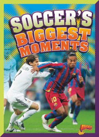 Book Soccer's Biggest Moments Megan Cooley Peterson