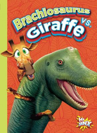 Kniha Brachiosaurus vs. Giraffe Eric Braun