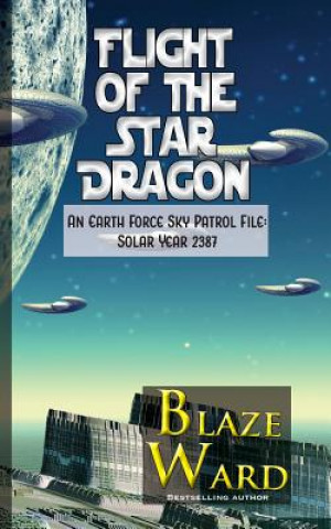 Libro Flight of the Star Dragon Blaze Ward