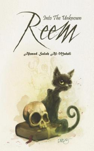Carte Reem: Into the Unknown Ahmed Salah Al-Mahdi
