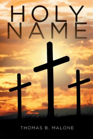 Knjiga Holy Name Thomas B. Malone
