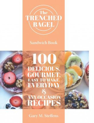 Carte Trenched Bagel Sandwich Book Gary Steffens