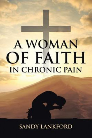 Książka Woman of Faith in Chronic Pain Sandy Lankford