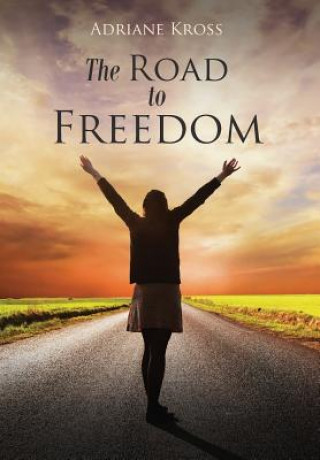 Kniha The Road to Freedom Adriane Kross