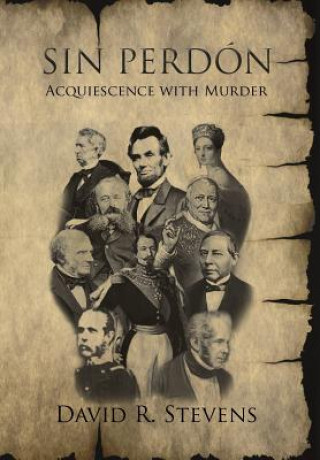 Carte Sin Perdón: Acquiescence with Murder David R. Stevens