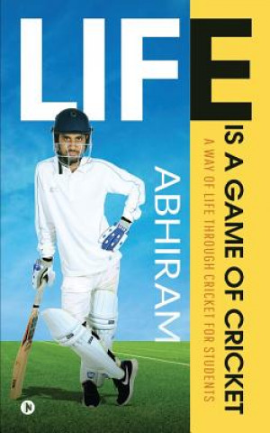 Buch Life is a Game of Cricket: A way of life through Cricket for students Abhiram