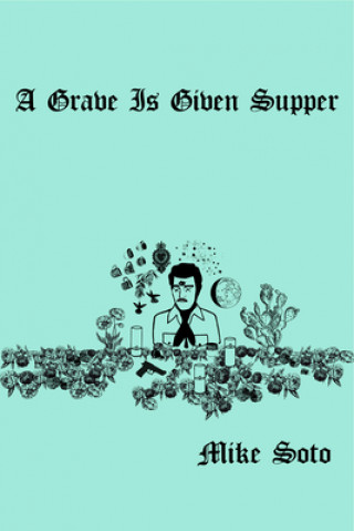 Knjiga Grave is Given Supper Mike Soto