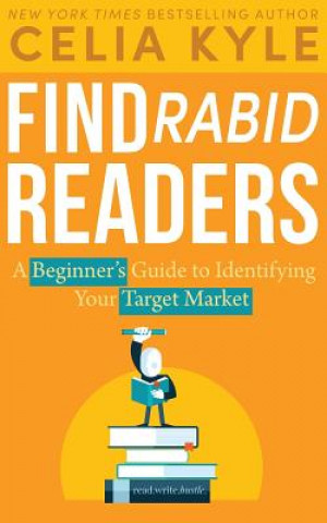 Knjiga Find Rabid Readers Celia Kyle