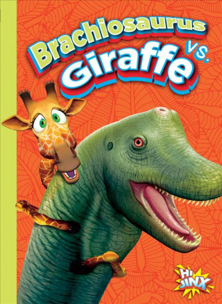 Könyv Brachiosaurus vs. Giraffe Eric Braun