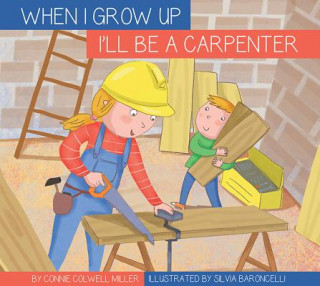 Książka I'll Be a Carpenter Connie Colwell Miller