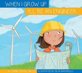Knjiga I'll Be an Engineer Connie Colwell Miller