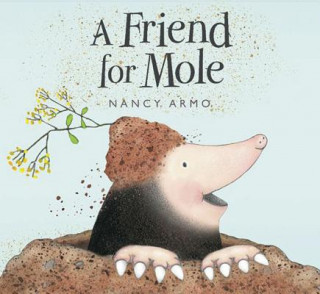 Boek A Friend for Mole Nancy Armo