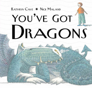 Книга You've Got Dragons Kathryn Cave