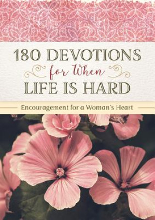 Kniha 180 Devotions for When Life Is Hard Renae Brumbaugh Green