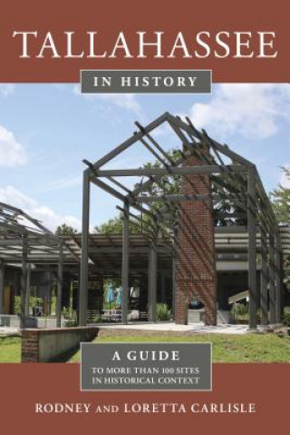 Книга Tallahassee in History Rodney Carlisle