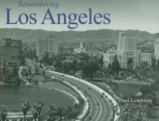 Kniha Remembering Los Angeles Dana Lombardy