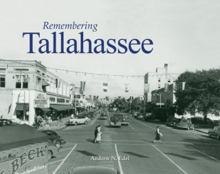 Knjiga Remembering Tallahassee Andrew N. Edel
